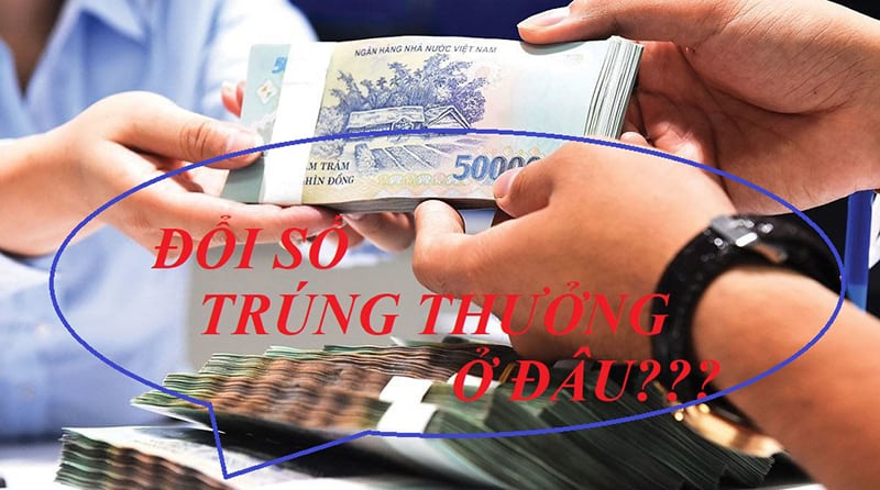 Đổi Vé Số Trúng Thưởng Ở Đâu Nhanh Chóng, An Toàn ?